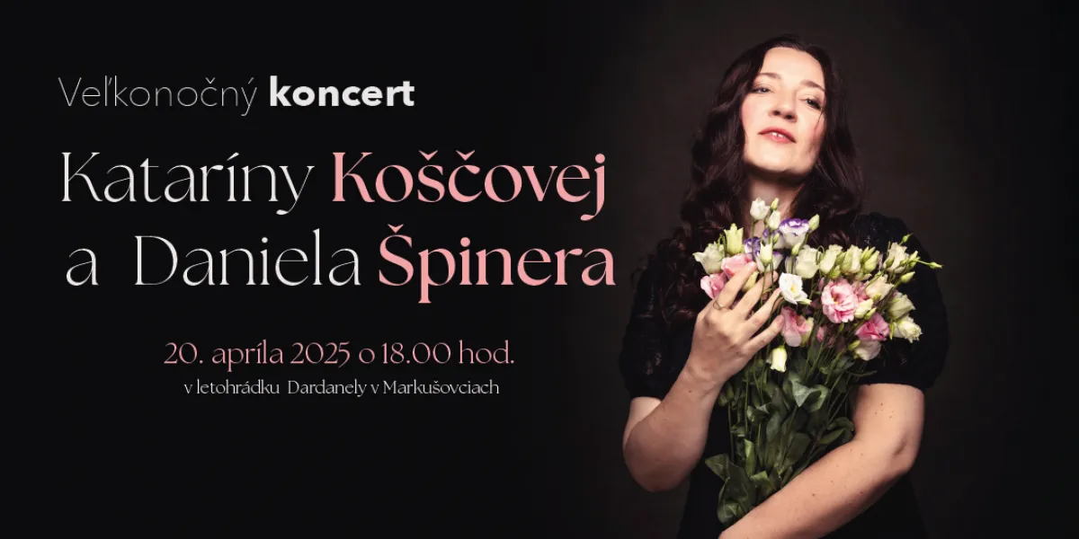 Veľkonočný koncert Kataríny Koščovej a Daniela Špinera v letohrádku Dardanely v Maarkušovciach